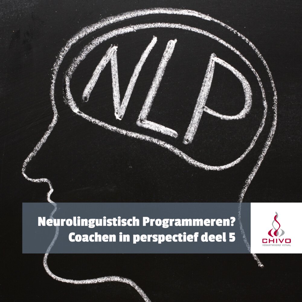 Coachen in perspectief deel 5: Neurolinguistisch programmeren (NLP)