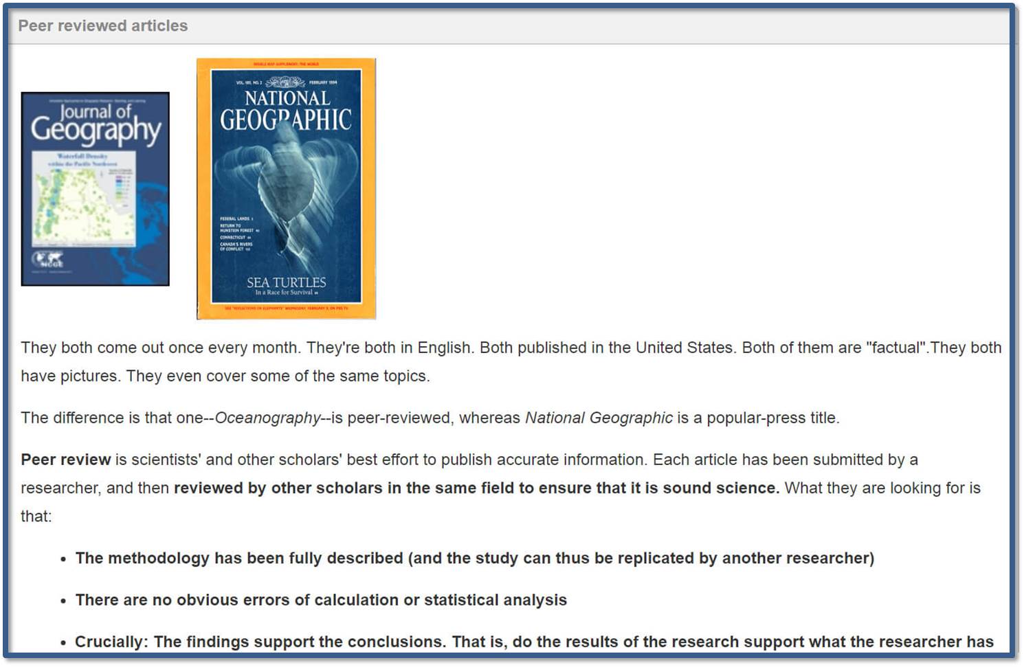 Omdat er veel verwarring is leggen veel universiteiten uit dat de national Geographic geen peerreviewed wetenschappelijke uitgave is. Bron: Cornell