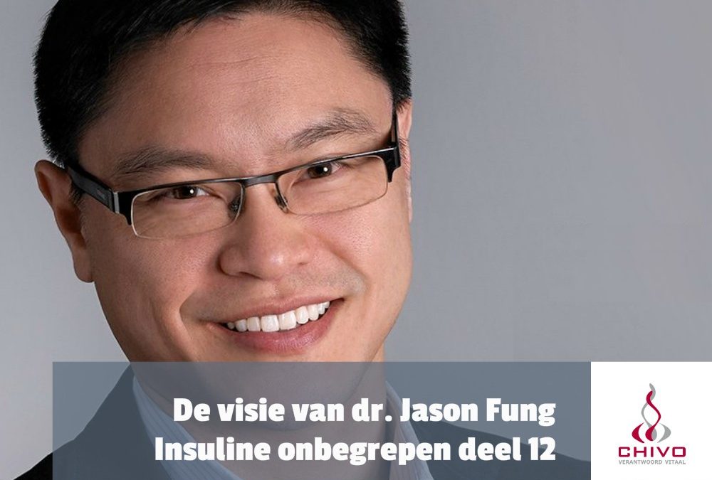 Insuline onbegrepen deel 12: De visie van dr. Jason Fung