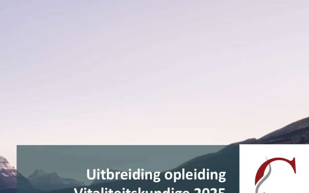 Opleiding Vitaliteitskundige wordt in 2025 uitgebreid